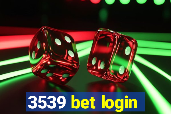 3539 bet login